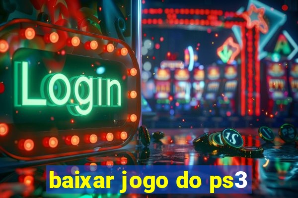 baixar jogo do ps3